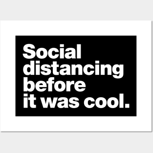 Social distancing before it was cool. Posters and Art